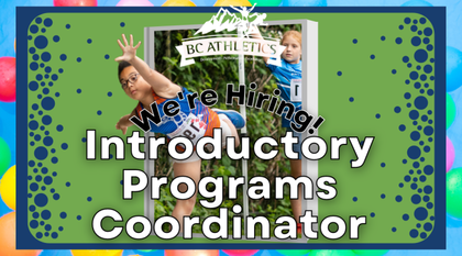 We're Hiring - BC Athletics Introductory Programs Coordinator