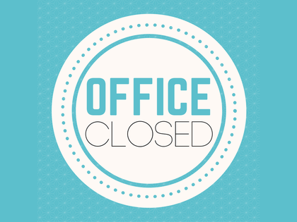 Upcoming Office Closure