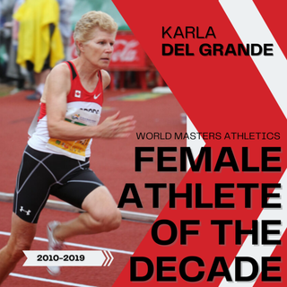 Ontario’s own Karla Del Grande Named World Masters Athletics Female Athlete of the Decade